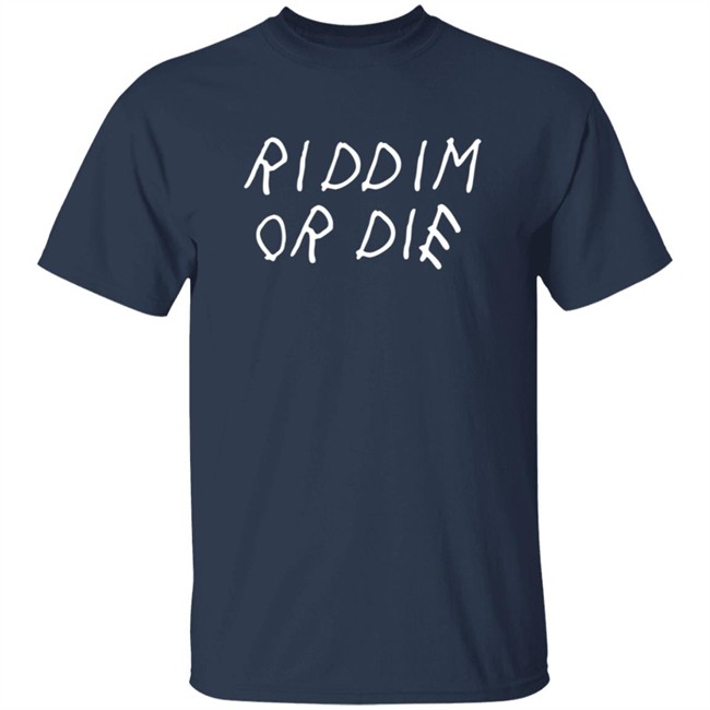Monxx Merch Store Riddim Or Die Shirt Monxx Merch Store Riddim Or Die Shirt