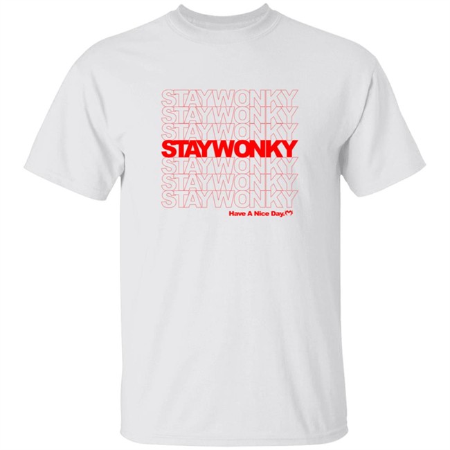 Monxx Merch Store Stay Wonky Have A Nice Day Shirt