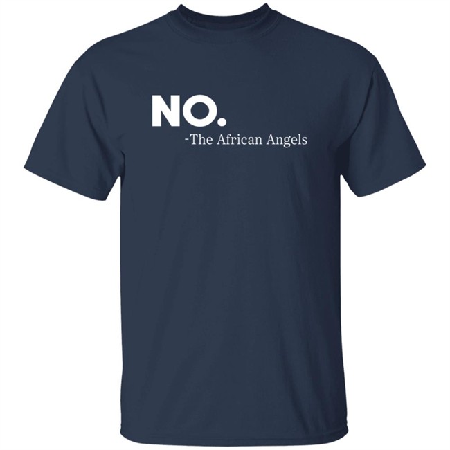 No The African Angles Essential T Shirt No The African Angles Essential T Shirt