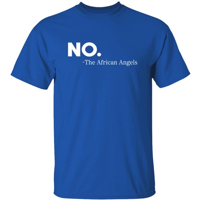 No The African Angles Essential T Shirt No The African Angles Essential T Shirt