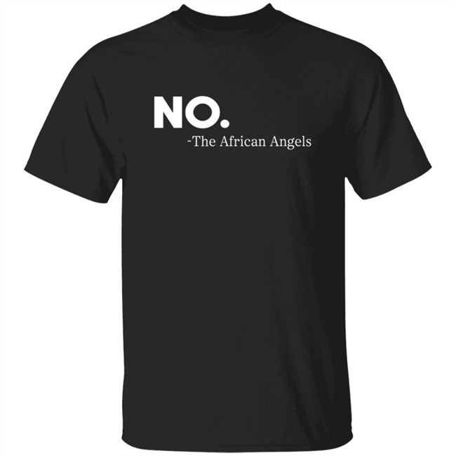 No The African Angles Essential T Shirt
