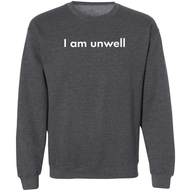Call Her Daddy Merch I Am Unwell Sweatshirt Barstool Sports