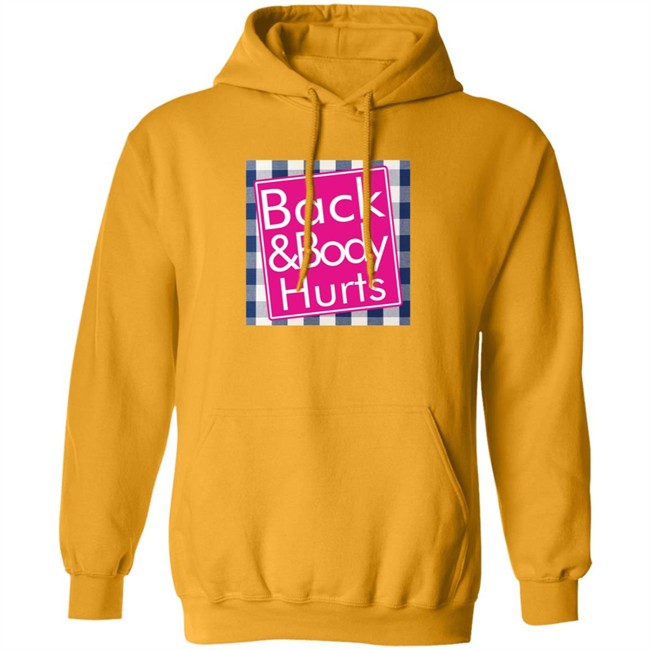 Back And Body Hurts Shirt Back And Body Hurts Shirt