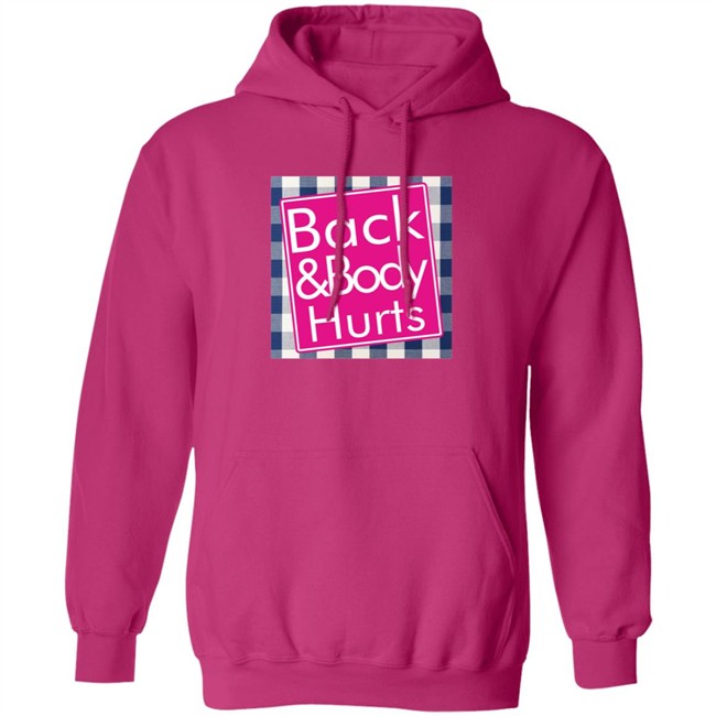 Back And Body Hurts Shirt Back And Body Hurts Shirt
