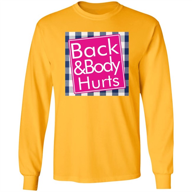 Back And Body Hurts Shirt Back And Body Hurts Shirt