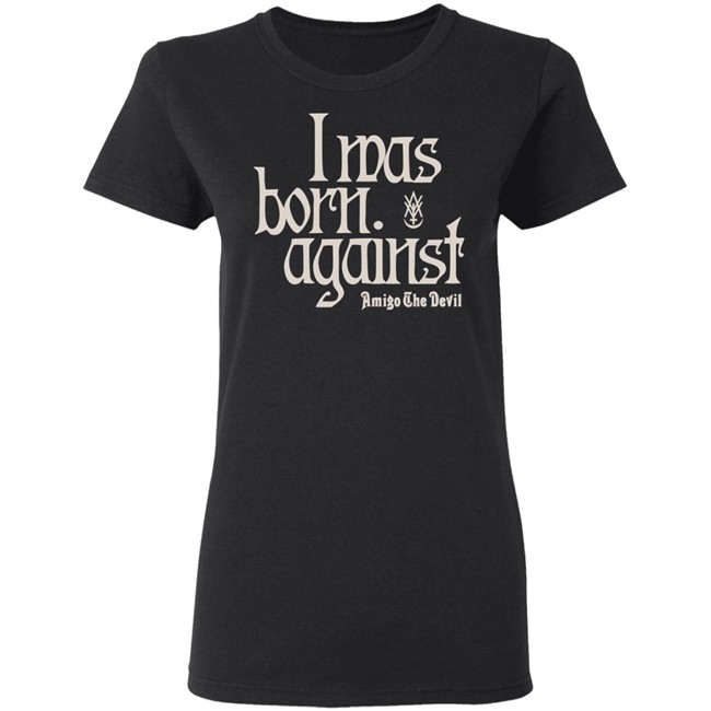 Amigo The Devil Merch Amigo The Devil Lyric Shirt Amigo The Devil Merch Amigo The Devil Lyric Shirt