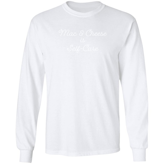 Mac And Cheese Is Self Care Tee Shirt Mac And Cheese Is Self Care Tee Shirt