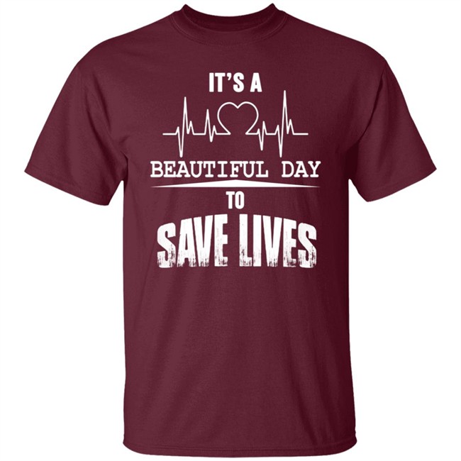 Its A Beautiful Day To Save Lives Sweatshirt Its A Beautiful Day To Save Lives Sweatshirt