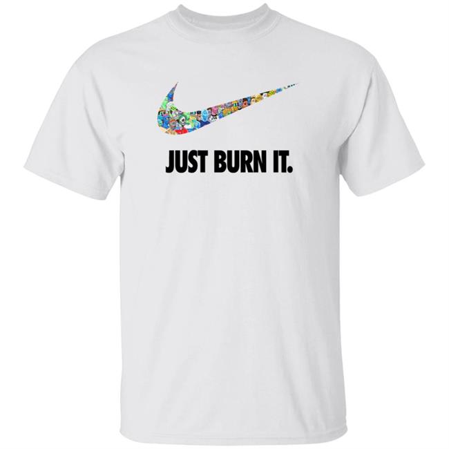 Just Burn It T Shirt Aussie NFT Guy