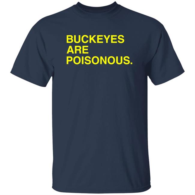 Obvious Shirts Buckeyes Are Poisonous Shirt