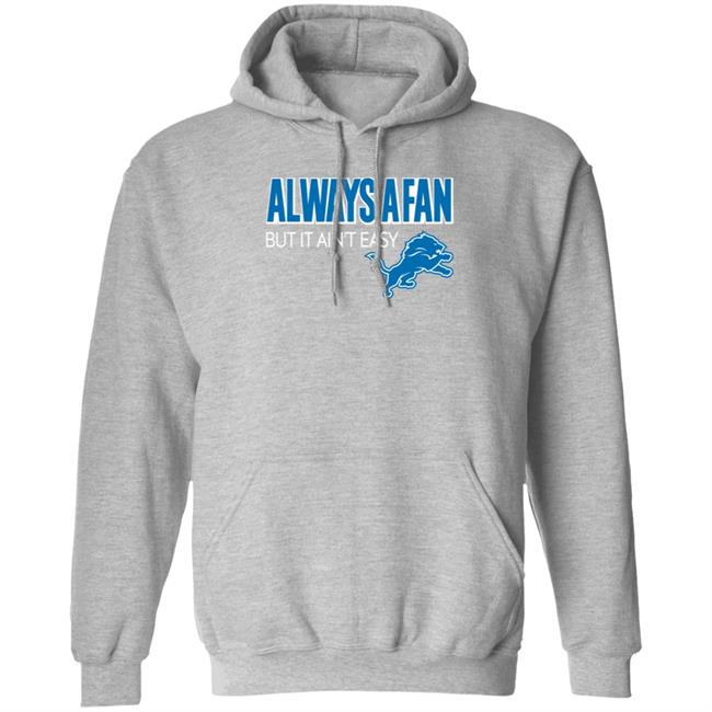 Always A Fan But It Ain't Easy Detroit Lions Hoodie Donnie Kelly Baby