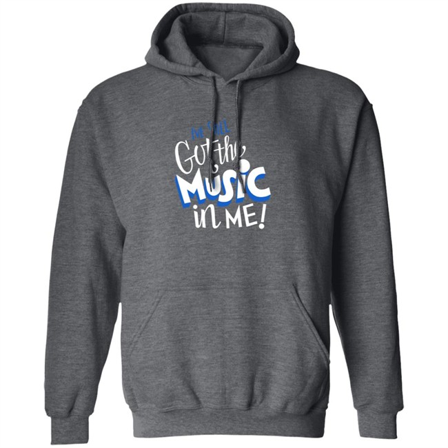 26Shirts Store Music I've Still Got the Music in Me Shirt 26Shirts Store Music I've Still Got the Music in Me Shirt