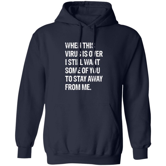 When This Virus is Over T Shirt When This Virus is Over T Shirt