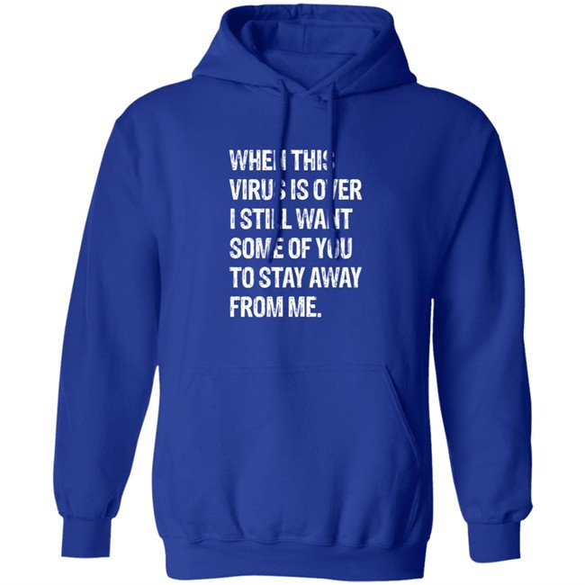 When This Virus is Over T Shirt When This Virus is Over T Shirt