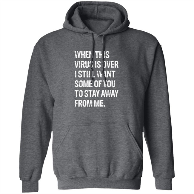 When This Virus is Over T Shirt When This Virus is Over T Shirt