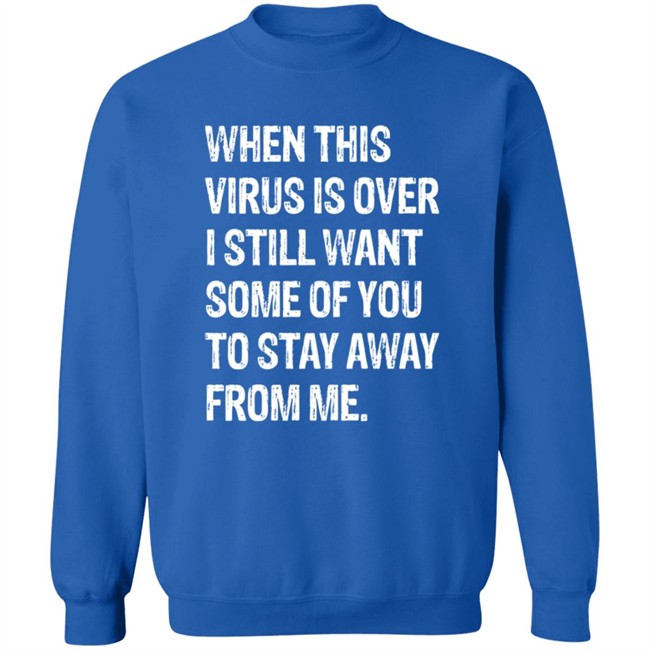 When This Virus is Over T Shirt When This Virus is Over T Shirt