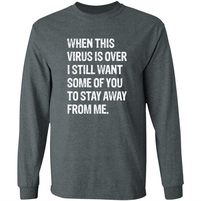 When This Virus is Over T Shirt When This Virus is Over T Shirt