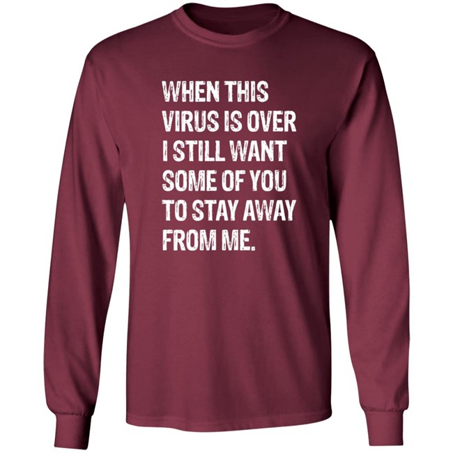 When This Virus is Over T Shirt When This Virus is Over T Shirt