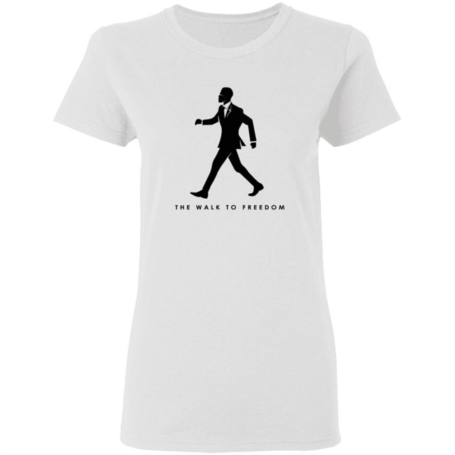 The Walk To Freedom T Shirt The Walk To Freedom T Shirt
