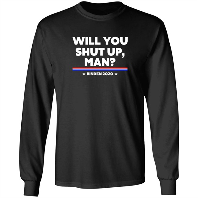 Will You Shut Up Man Binden 2020 Shirt Will You Shut Up Man Binden 2020 Shirt