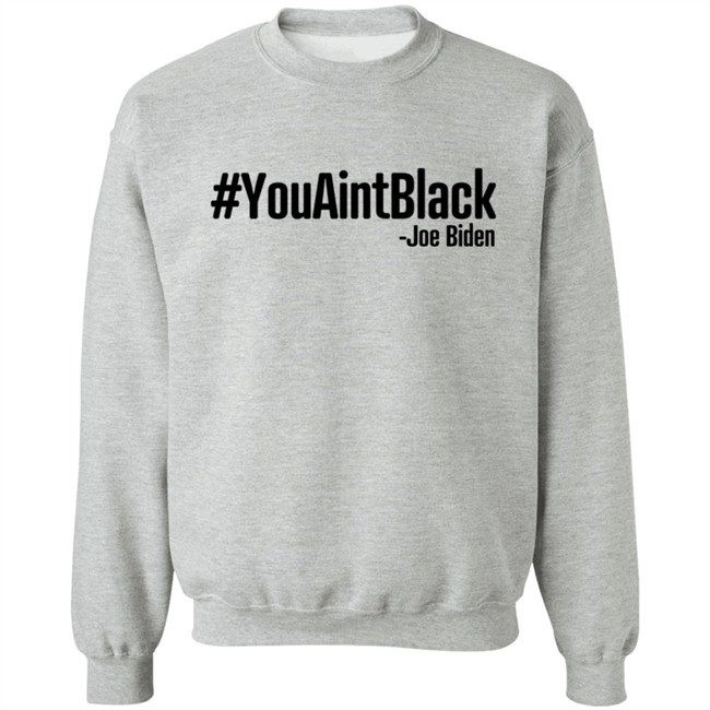 YouAintBlack Shirt YouAintBlack Shirt