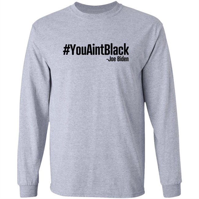 YouAintBlack Shirt YouAintBlack Shirt