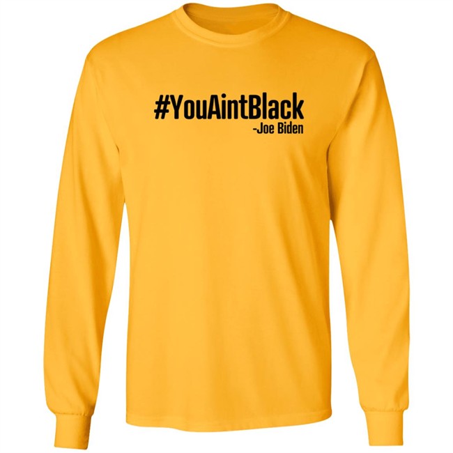 YouAintBlack Shirt YouAintBlack Shirt