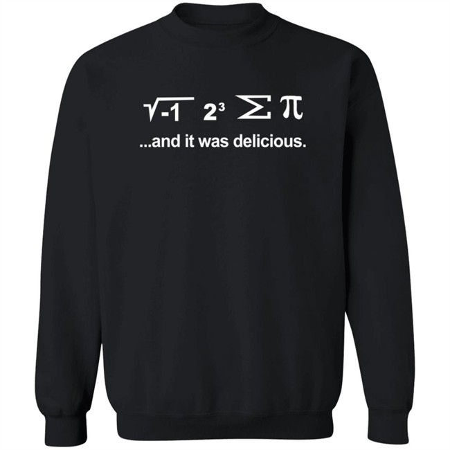 I Ate Some Pie And It Was Delicious Shirt I Ate Some Pie And It Was Delicious Shirt
