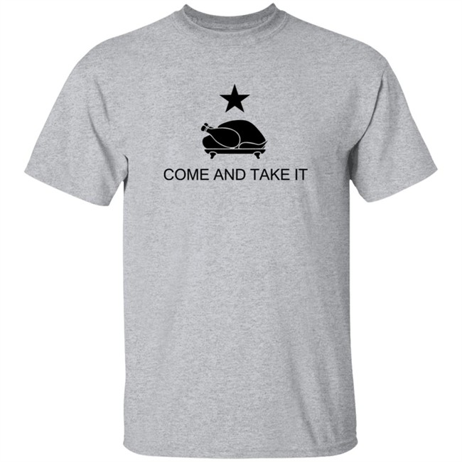 Thanksgiving Come and Take It T Shirt Thanksgiving Come and Take It T Shirt