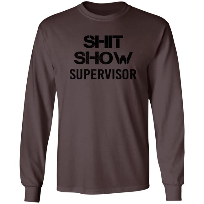 Roclogic Shit Show Supervisor Long Sleeve