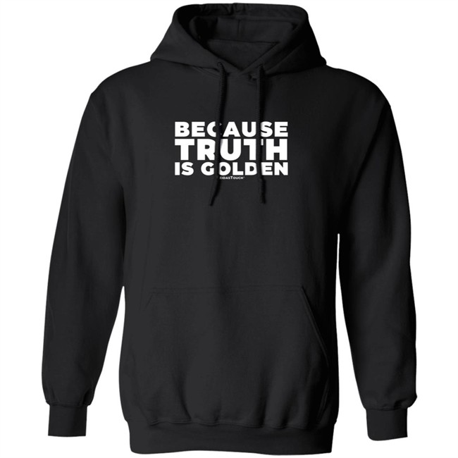 Meidas Touch Merch Truth Is Golden Hoodie