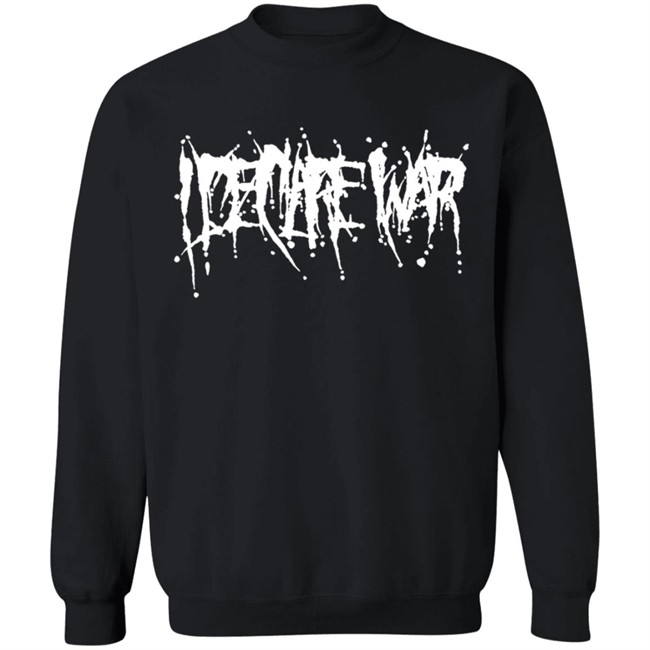 Rockabilia Merch I Declare War If It Ain't Broke Hoodie Rockabilia Merch I Declare War If It Ain't Broke Hoodie