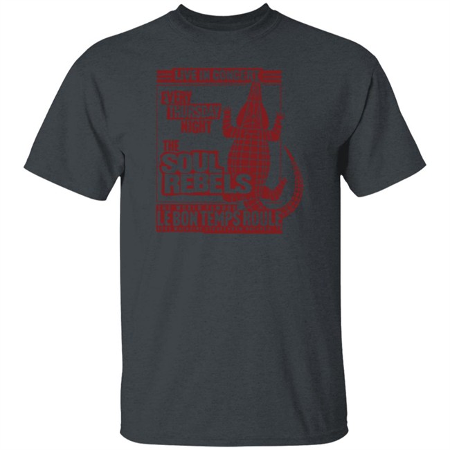The Soul Rebels Merch The Soul Rebels Live At Le Bon Temps Tee The Soul Rebels Merch The Soul Rebels Live At Le Bon Temps Tee