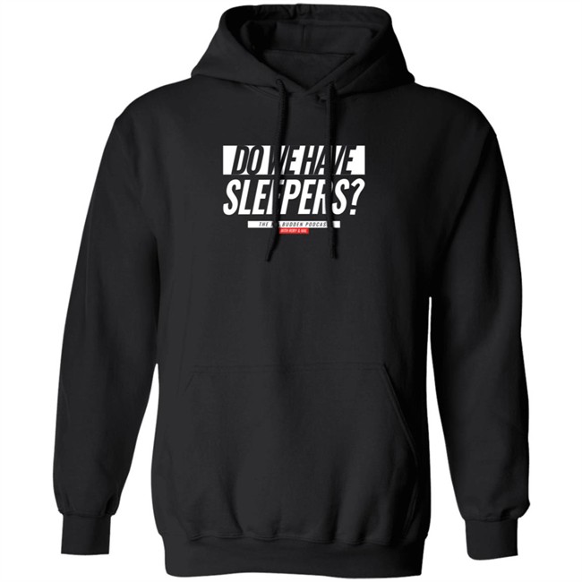 Do We Have Sleepers White Text On Black Champion Hoodie