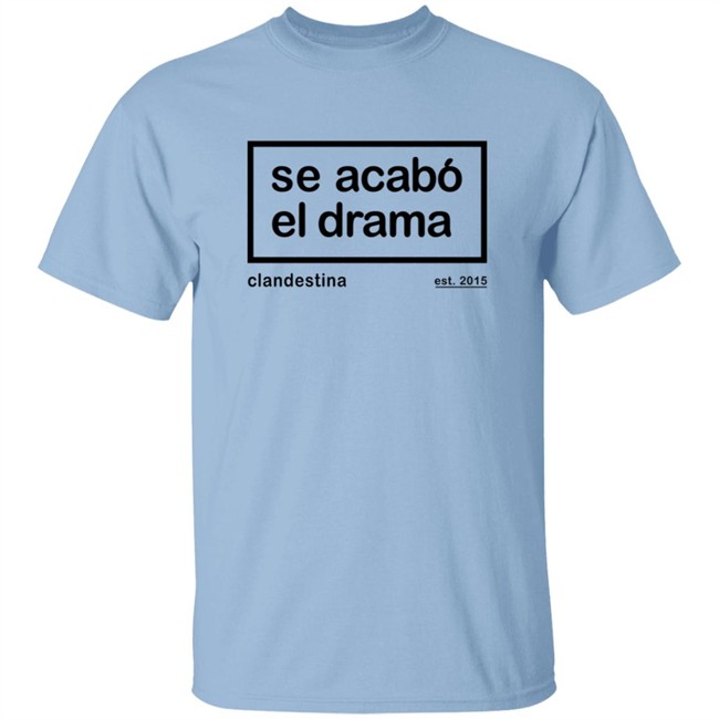 Drama is over Tee Shirt Drama is over Tee Shirt