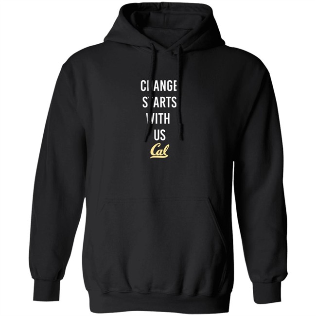 Cal Basketball Change Starts With Us Shirt Cal Basketball Change Starts With Us Shirt