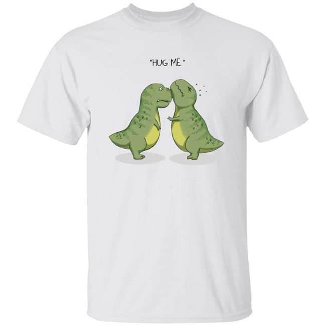 Dinosaur Hug Me T Shirt