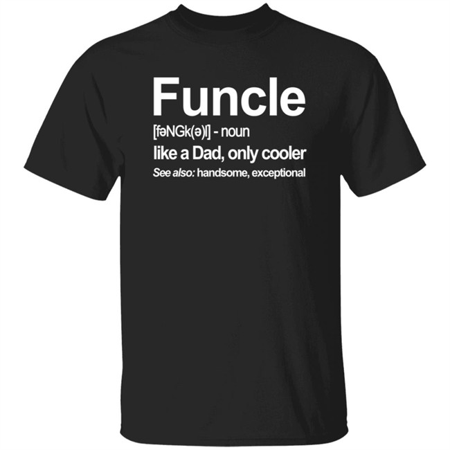 Funcle T Shirt