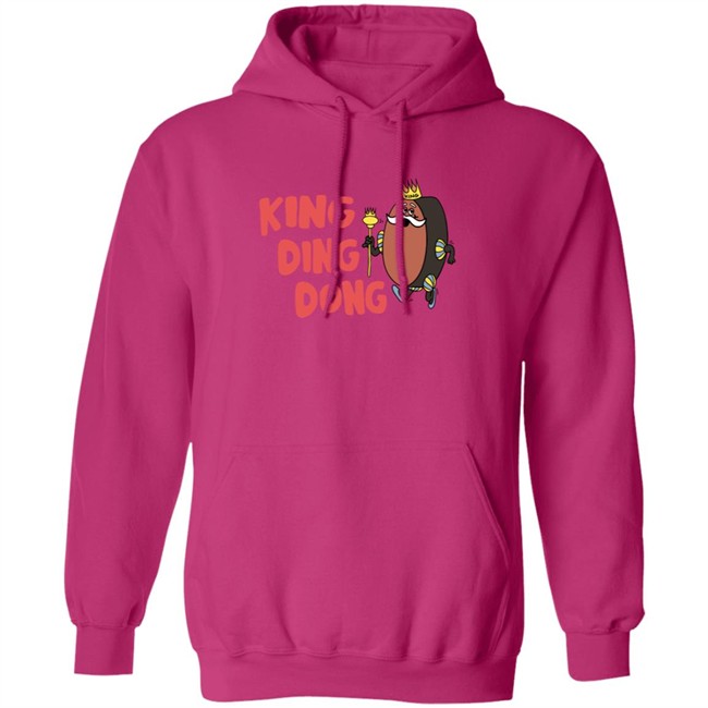 King Ding Dong Hoodie King Ding Dong Hoodie