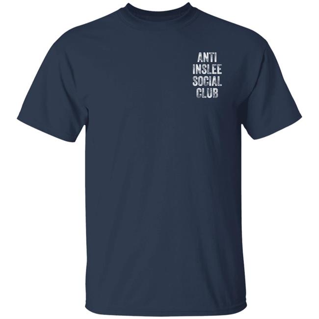Anti Inslee Social Club Shirt Governor Jay Inslee Chimkencat