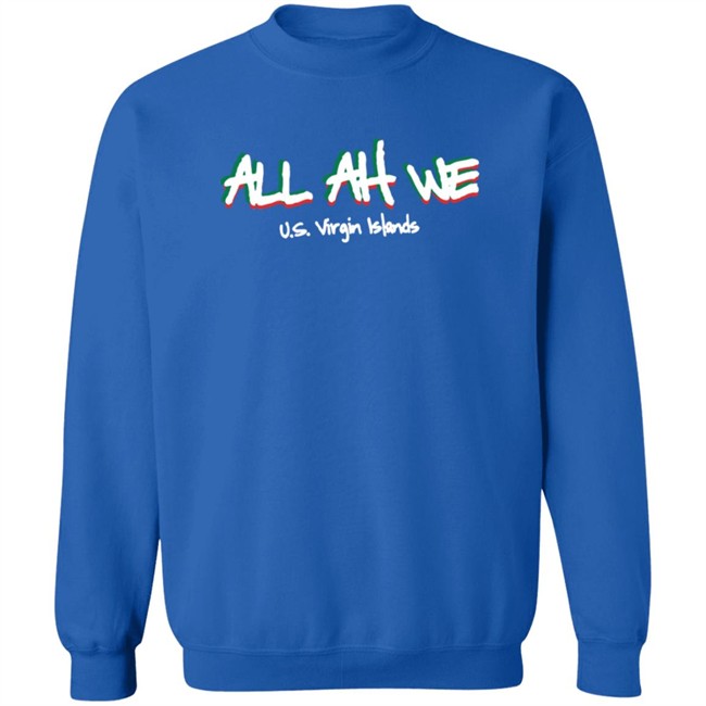 All Ah We Us Virgin Islands Merch Shirt All Ah We Us Virgin Islands Merch Shirt