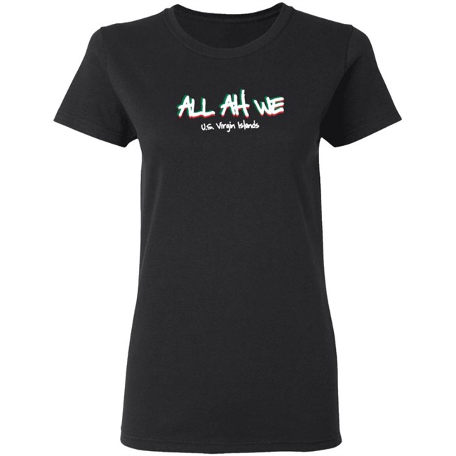 All Ah We Us Virgin Islands Merch Shirt All Ah We Us Virgin Islands Merch Shirt