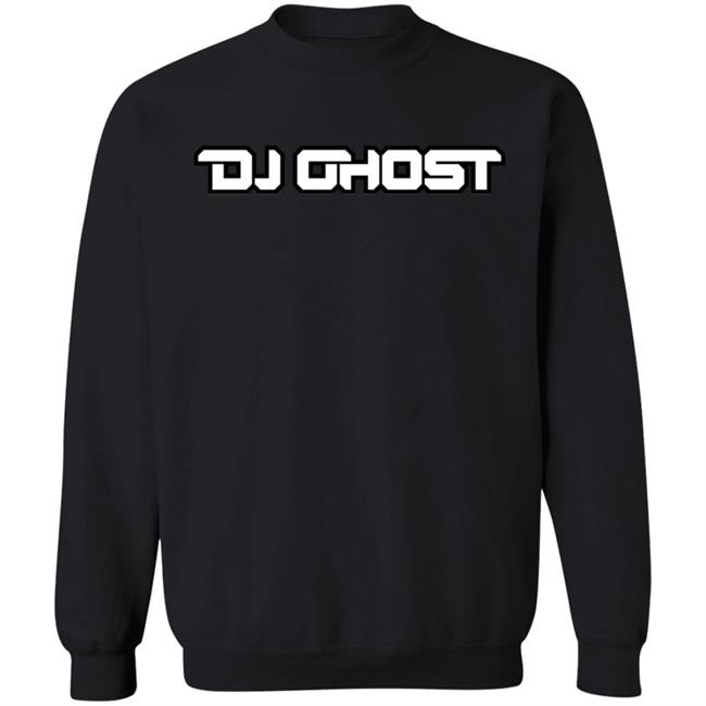 Dj Ghost Merch Dj Ghost Shirt Hoodie Sweashirt Dj Ghost Merch Dj Ghost Shirt Hoodie Sweashirt