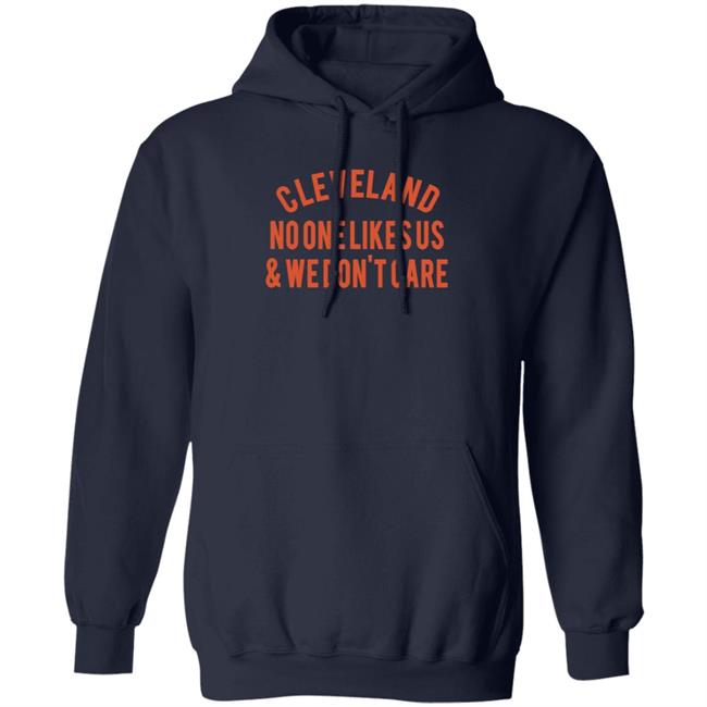 Dawgs By Nature Cleveland No One Likes Us & We Don't Care Shirt Dawgs By Nature Cleveland No One Likes Us & We Don't Care Shirt