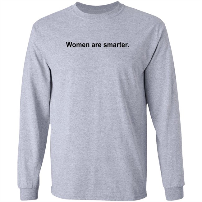 Women Are Smarter T Shirt Women Are Smarter T Shirt