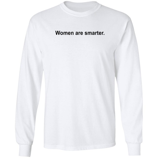 Women Are Smarter T Shirt Women Are Smarter T Shirt