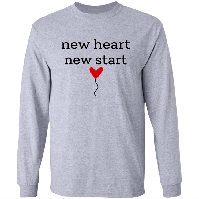 New Heart New Start Shirt New Heart New Start Shirt