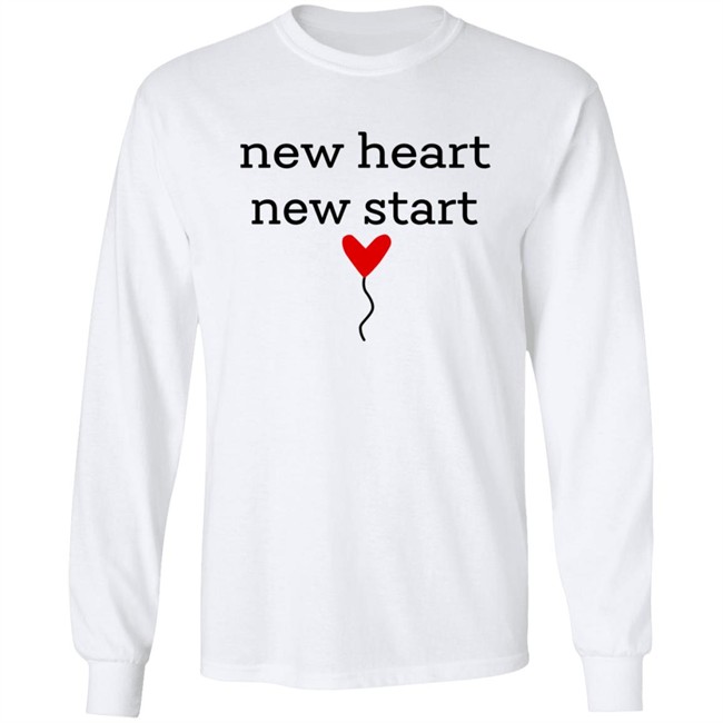 New Heart New Start Shirt New Heart New Start Shirt