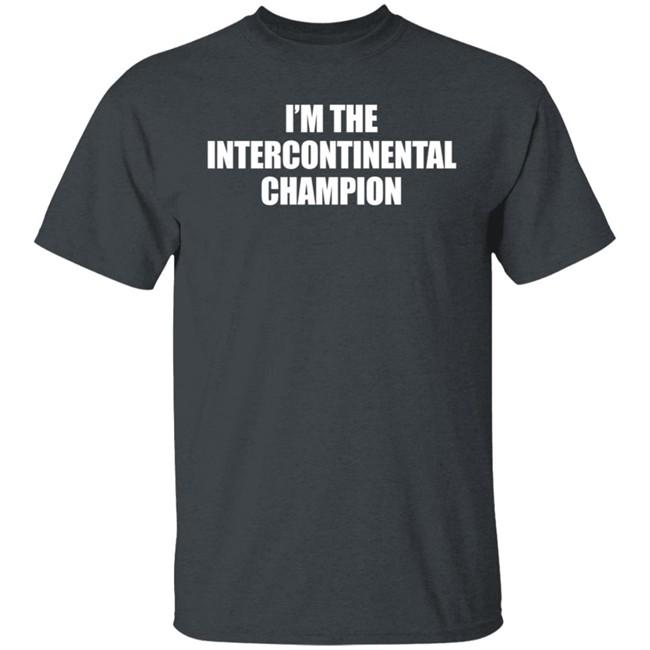 Sami Zayn I’m The Intercontinental Champion Shirt Sami Zayn I’m The Intercontinental Champion Shirt