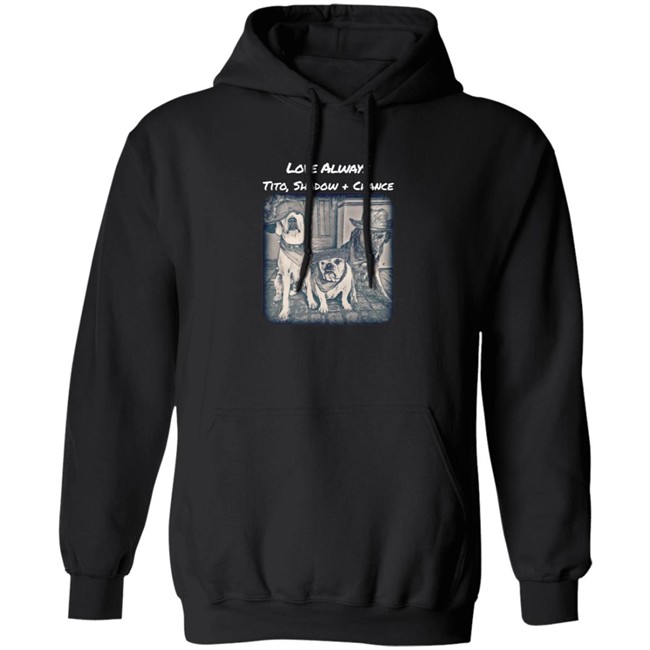 Limited Edition Trevor Donovan Merch Love Always Tito, Shadow And Chance Hoodie